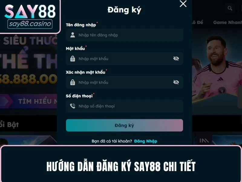 Chi tiết các bước đăng ký SAY88