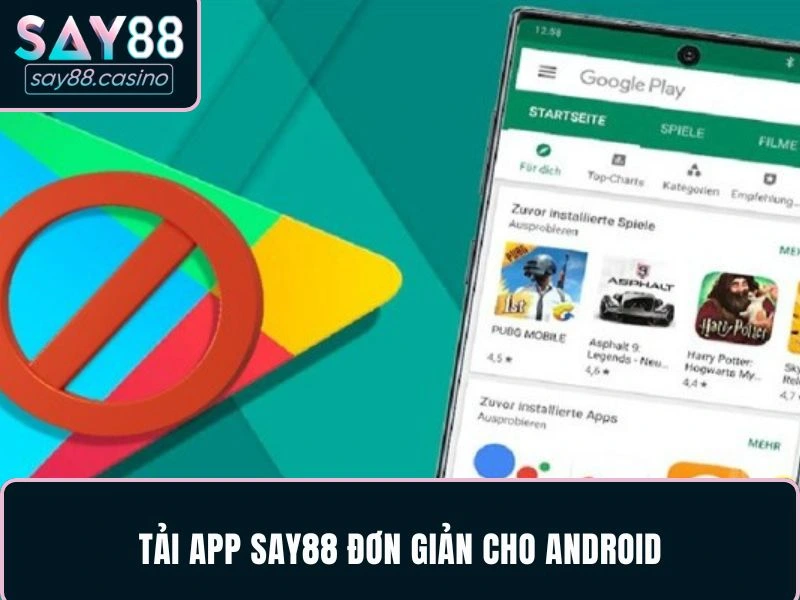 Tải app SAY88 đơn giản cho Android